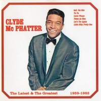 Purchase Clyde McPhatter - The Latest & The Greatest: 1959-1962