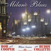 Purchase Bob Cooper - Milano Blues (With Buddy Collette) (Vinyl)