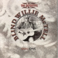 Purchase Blind Willie Mctell - The Definitive Blind Willie McTell 1927-1935 CD1