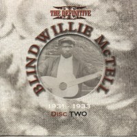 Purchase Blind Willie Mctell - The Definitive Blind Willie McTell 1927-1935 CD2