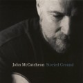 Buy John Mccutcheon - Storied Ground Mp3 Download