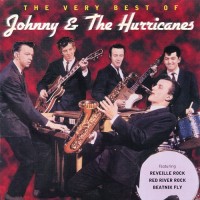 Purchase Johnny & The Hurricanes - The Very Best Of Johnny & The Hurricanes