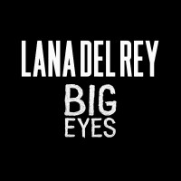 Purchase Lana Del Rey - Big Eyes (CDS)