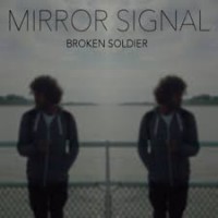 Purchase Mirror Signal - Broken Soldier (CDS)