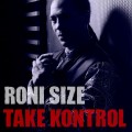 Buy Roni Size - Take Lontrol Mp3 Download