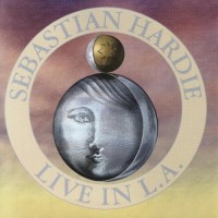 Purchase Sebastian Hardie - Live In L.A.