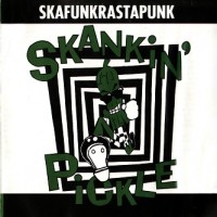 Purchase Skankin' Pickle - Skafunkrastapunk