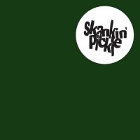 Purchase Skankin' Pickle - The Green Album