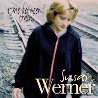 Purchase Susan Werner - Time Between Trains