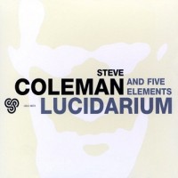 Purchase Steve Coleman & Five Elements - Lucidarium