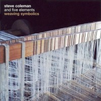 Purchase Steve Coleman & Five Elements - Weaving Symbolics CD1