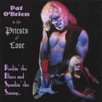 Purchase Pat O'brien And The Priests Of Love - Rockin' The Blues And Spankin' The Swang...