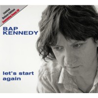 Purchase Bap Kennedy - Let's Start Again (Deluxe Edition) CD1