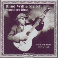 Purchase Blind Willie Mctell - Statesboro Blues: The Early Years 1927-1935 CD1