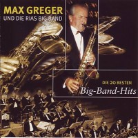 Purchase Max Greger - Die 20 Besten Big-Band-Hits (With Rias Band)