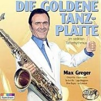 Purchase Max Greger - Die Goldene Tanzplatte (Vinyl)