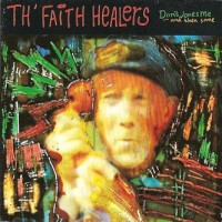 Purchase Th' Faith Healers - Don't Jones Me And Then Some (EP)