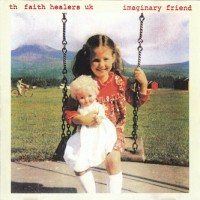 Purchase Th' Faith Healers - Imaginary Friend