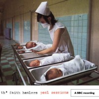 Purchase Th' Faith Healers - Peel Sessions