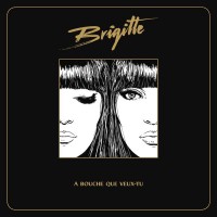 Purchase Brigitte - A Bouche Que Veux-Tu