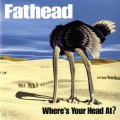Buy Fathead - Where's Your Head At? Mp3 Download