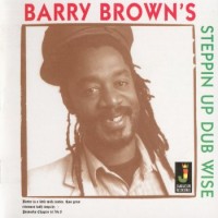 Purchase Barry Brown - Steppin Up Dub Wise