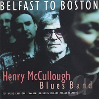 Purchase Henry McCullough Blues Band - Belfast To Boston