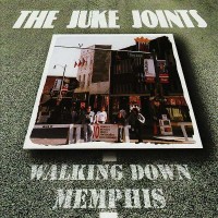 Purchase Juke Joints - Walking Down Memphis