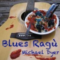 Buy Michael Dyer - Blues Ragu Mp3 Download
