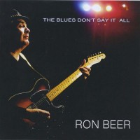 Purchase Ron Beer - The Blues Don't Say It All
