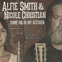 Purchase Alfie Smith & Nicole Christian - Come On In My Kitchen