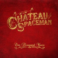 Purchase One Thousand Years - Chateau De La Spaceman