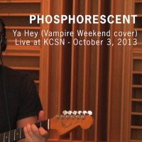 Purchase Phosphorescent - Ya Hey (Vampire Weekend Cover) (CDS)