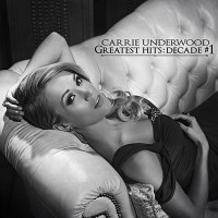 Purchase Carrie Underwood - Greatest Hits: Decade #1 CD2