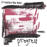 Purchase Francisco The Man - Progress (CDS)