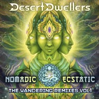 Purchase Desert Dwellers - Nomadic Ecstatic: The Wandering Remixes Vol. 1