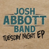 Purchase Josh Abbott Band - Tuesday Night (EP)