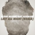 Buy Oliver Heldens - Last All Night (CDS) Mp3 Download
