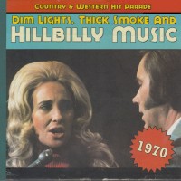 Purchase VA - Dim Lights, Thick Smoke And Hillbilly Music: Country & Western Hit Parade 1970