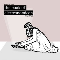 Purchase Aaren San - The Book Of Electronomicon (Remixes)