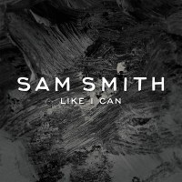 Purchase Sam Smith - Like I Can (EP)