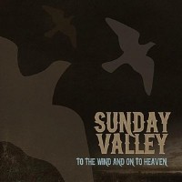Purchase Sunday Valley - To The Wind And On To Heaven