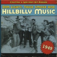 Purchase VA - Dim Lights, Thick Smoke And Hillbilly Music: Country & Western Hit Parade 1949