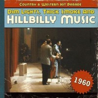 Purchase VA - Dim Lights, Thick Smoke And Hillbilly Music: Country & Western Hit Parade 1960
