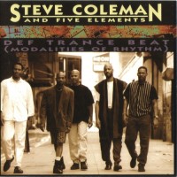 Purchase Steve Coleman & The Five Elements - Def Trance Beat