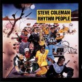 Buy Steve Coleman & The Five Elements - Rhythm People Mp3 Download