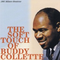 Purchase Buddy Collette - The Soft Touch Of Buddy Collet (Remastered 2004)