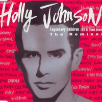 Purchase Holly Johnson - Legendary Children (All Of Them Queer) (CDR)