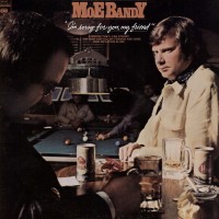 Purchase Moe Bandy - I'm Sorry For You My Friend (Vinyl)