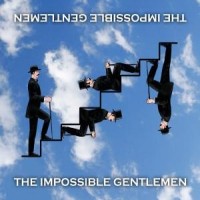 Purchase The Impossible Gentlemen - The Impossible Gentlemen